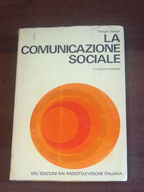 La Comunicazione Sociale - Giorgio Braga - 2