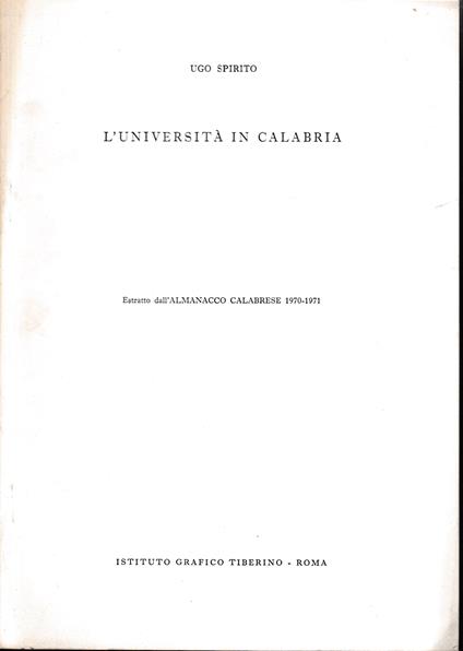 L' Università di Calabria. Estratto dall'ALMANACCO CALABRESE 1970-1971 - Ugo Spirito - copertina