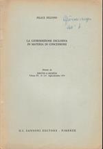 La giurisprudenza esclusiva in materia di concessioni. Estratto da Diritto e Società, vol. III - n. 3/4 Luglio-Dicembre 1975