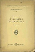 Il risparmio in italia oggi. Atti dei convegni Lincei