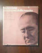 Marconi cento anni dalla nascita