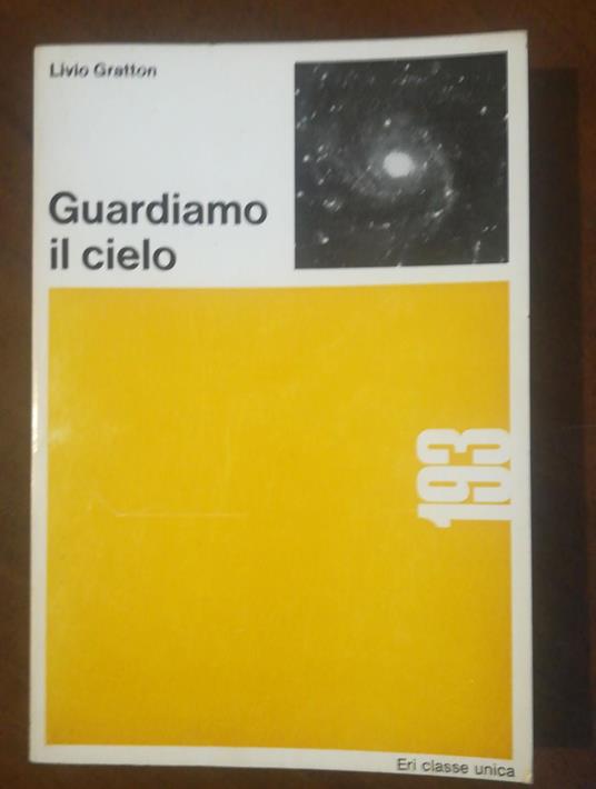 Guardiamo il cielo - Livio Gratton - 2