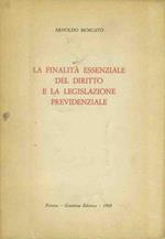 La finalità essenziale del diritto e la legislazione previdenziale