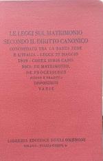 Le leggi sul matrimonio secondo il diritto canonico concordato tra la Santa Sede e l'Italia. Legge 27 maggio 1929