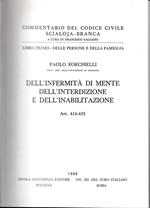 Libro primo - Delle persone e della famiglia. Dell'infermità di mente dell'interdizione e dell'inabilitazione. Art. 414-432