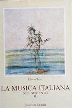La musica italiana nel seicento. Vol. 1: Il meolodramma