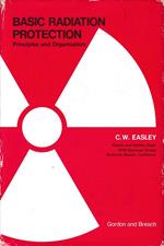 Basic radiation protection. Principles and Organization