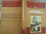 Il sindacato come esperienza. La Cisl nella memoria dei suoi militanti. Centro studi nazionale Cils. Tomo 1