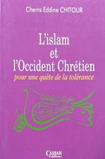 Islam et l'Occident Chrétien pour une quete de la Tolérance