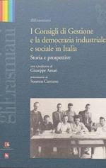 I Consigli di Gestione e la democrazia industriale e sociale in Italia