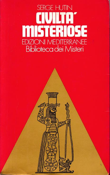 Civiltà misteriose - Serge Hutin - copertina