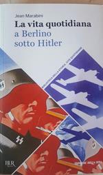 La vita quotidiana a Berlino sotto Hitler