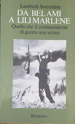 Da Belami a Lili Marlene, quello che il corrispondente di guerra non scrisse