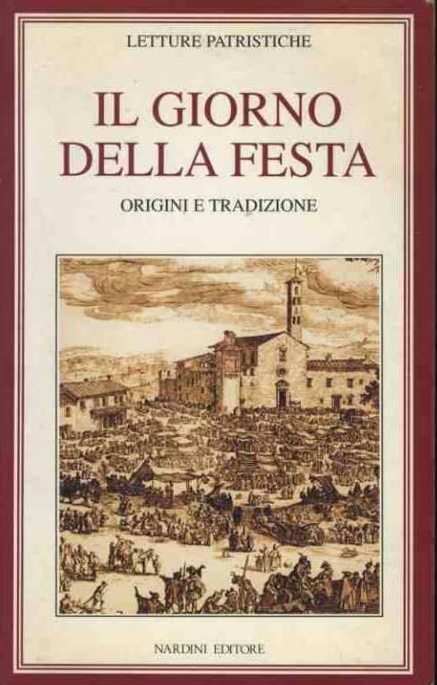 Il giorno della festa. Origini e tradizione - 2