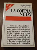 La coppia nuda. La prima inchiesta che denuncia dal vivo cosa c'è dietro la facciata della famiglia…