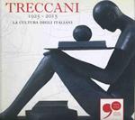 Treccani 1925-2015. La cultura degli italiani