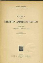 Corso di diritto amministrativo. Volume primo. Principi generali