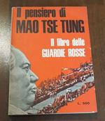 Il pensiero di Mao Tse Tung Il libro delle guardie rosse