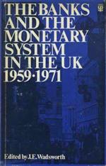 The banks and the monetary system in the UK 1959 - 1971