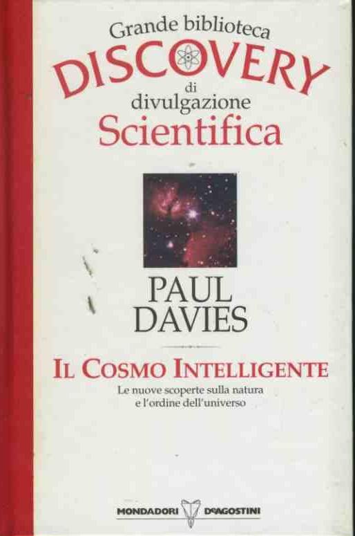 Il cosmo intelligente. Grande biblioteca discovery di divulgazione scientifica - Paul Davies - 2