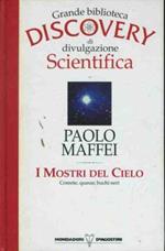 I mostri del cielo. Grande biblioteca discovery di divulgazione scientifica