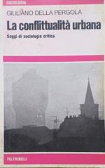 La conflittualità urbana. Saggi di sociologia critica