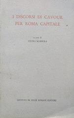 I discorsi di Cavour per Roma Capitale