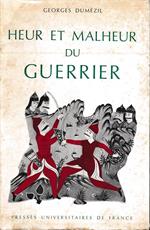 Heur et malheur du guerrier