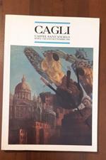 Cagli. Dal Primordio all'Archetipo. Dipinti, Sculture, Disegni, Anni 20/70