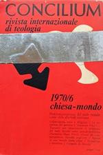 Concilium 1970/6. Chiesa-Mondo. Problematizzazione del male morale come sfida alla fede cristiana