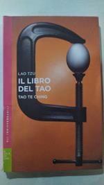 Il libro del tao. Tao Te Ching