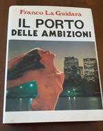 Il Porto delle ambizioni