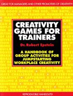 Creativity games for trainers a handbook of group for jumpstarting workplace creativity