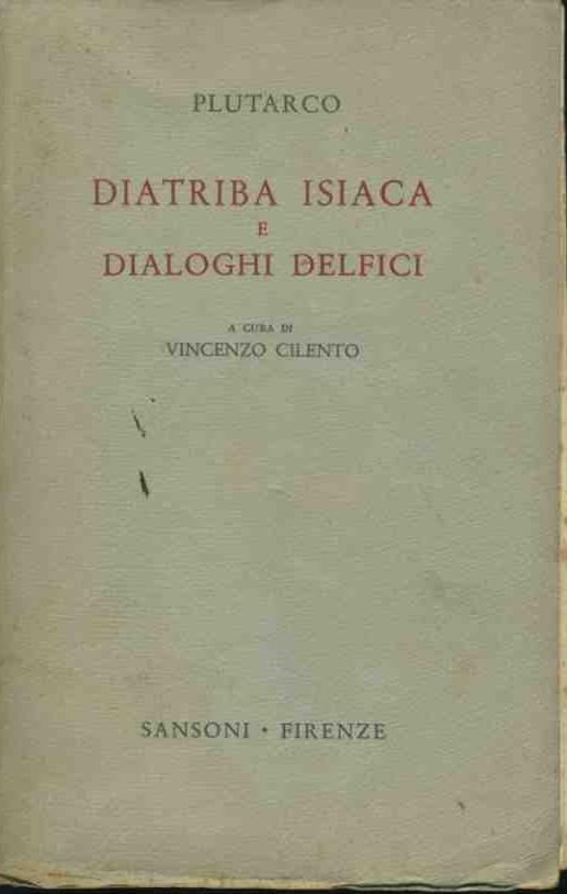 Diatriba isiaca e dialoghi delfici - Plutarco - 2