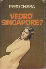 Vedrò Singapore?