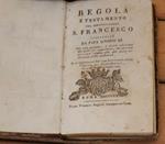 Regola e testamento del serafico padre S.Francesco confermata da Papa Onorio III