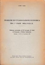 Problemi di un'aasociazione economica tra i paesi de''O.E.C.E. Estratto dalla 