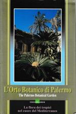 L' Orto Botanico di Palermo. Testo bilingue,Italiano Inglese