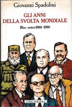 Gli anni della svolta mondiale. Bloc-notes 1988-1990