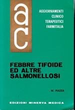 Aggiornamenti Clinico Terapeutici Farmitalia. Febbre Tifoide ed altre Salmonellosi