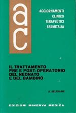 Aggiornamenti Clinico Terapeutici Farmitalia. Il trattamento pre e post-operatorio del neonato e del bambino