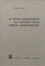 La tutela giurisdizionale nei confronti idella pubblica amministrazione