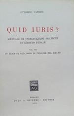 Quid Juris. Manuale di esercitazioni pratiche in diritto penale, volume VIII: In tema di concorso di persone nel reato