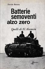 Batterie semoventi alzo zero. Quelli di El Alamein