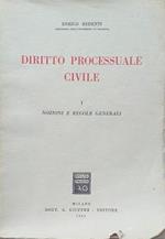 Diritto Processuale Civile, I: Nozioni e Regole Generali