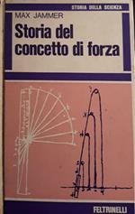 Storia del concetto di forza: studio sulle fondazioni della dinamica. I edizione