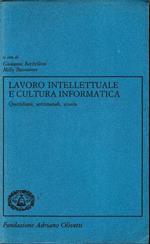 Lavoro intellettuale e cultura informatica. Quotidiani, settimanali, scuola