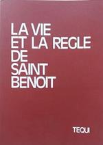 La vie et la règle de saint Benoit