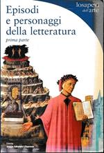 Episodi e personaggi della letteratura. Prima parte: Dai romanzi arturiani a Rabelais