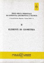 Testi per il personale tecnico e di condotta delle locomotive. II Elementi di geometria